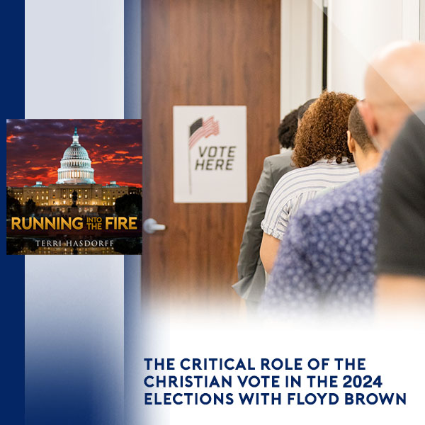 The Critical Role Of The Christian Vote In The 2024 Elections With Floyd Brown